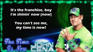 WWE John Cena Theme Song Lyrics  quotMY TIME IS NOWquot [upl. by Yesdnik256]