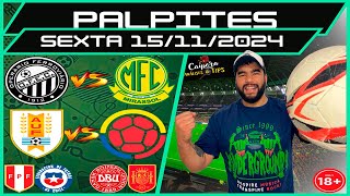 PALPITES DE FUTEBOL PARA 15 11 2024 SEXTA 11 JOGOS  BILHETE PRONTO Caipora Análises e TIPs [upl. by Gaile566]