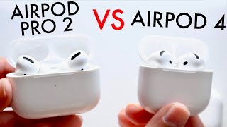 AirPod 4 Vs AirPod Pro 2 Comparison Review [upl. by Nosidda715]