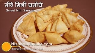 Sweet Samosa recipes  Meetha Samosa Recipe  Dry Mini Samosa [upl. by Sontich]