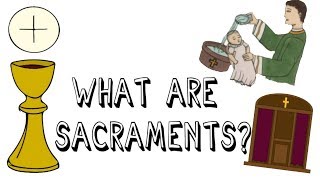 Catholic Sacraments Explained [upl. by Athena]