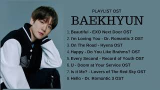 BAEKHYUN OST PLAYLIST  KDRAMA [upl. by Nivej459]