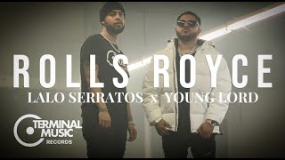 Lalo Serratos x Young Lord  Rolls Royce Official Video [upl. by Lemej]