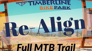 Timberline Bike Park Realign Full MTB Trail [upl. by Eenar328]