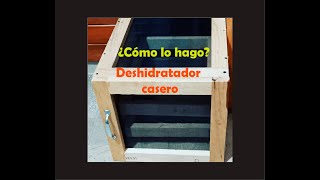 ¿Cómo hacer un deshidratador casero [upl. by Mikel]