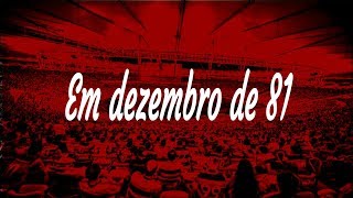 Em dezembro de 81 Letra  Flamengo HD [upl. by Marcie]