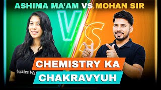 Chemistry ka CHAKRVYUH  Ashima Maam VS Mohan Sir 🔥  Menti Quiz [upl. by Flynn]