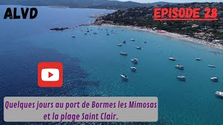 Quelques jours au port de Bormes les Mimosas et la plage Saint Clair Ep 28 1114 2024 sailing [upl. by Adnac]