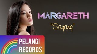 Margareth  Sayang Official Lyric Video [upl. by Brewer]