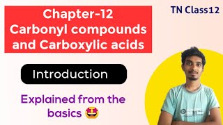 Carbonyl compounds and Carboxylic acidsIntroductionTN Class12Chapter12Chemistry [upl. by Jurdi]