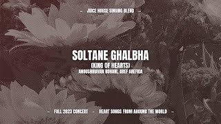 Soltane Ghalbha King of Hearts  Juice House Singing Blend Fall 2023 Concert [upl. by Philoo]