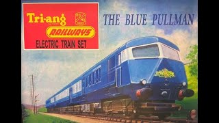 120 Triang Hornby Blue Pullman  Part 1 [upl. by Pip]