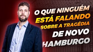 A TRAGÉDIA DE NOVO HAMBURGO  DE QUEM É A CULPA [upl. by Omrellig]