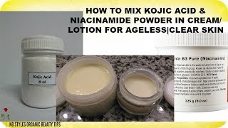 HOW TO MIX KOJIC ACID AND NIACINAMIDE POWDER IN CREAMLOTION FOR ORGANIC SKIN LIGHTENING  ANTIAGIN [upl. by Llenrag894]