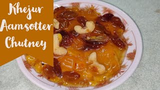 Khejur Aamsotter Chutney  Aamsotto Chutney  Mango Chutney  Meghnas Food Paradise  Video 39 [upl. by Eedyak252]