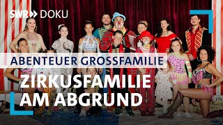 Eine Zirkusfamilie jongliert am Limit  Abenteuer Großfamilie  SWR Doku [upl. by Hoxie]