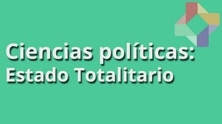 Estado Totalitario  Ciencias Políticas  Educatina [upl. by Seltzer]