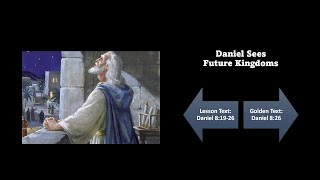 Daniel Sees Future Kingdoms [upl. by Eintruoc]