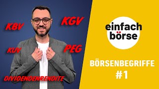 Börsenbegriffe einfach erklärt 1 KBV KGV KUV PEG amp Dividendenrendite [upl. by Urbas]