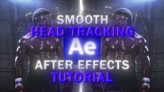 Smooth Head Tracking  AFTER EFFECTS TUTORIAL [upl. by Nefen]