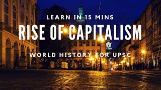 WH1 Rise of capitalism  World History for UPSC [upl. by Niela132]