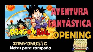 Aventura fantástica opening Dragon Ball tutorial notas para zampoña [upl. by Chae]