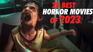 25 Scariest Horror Movies of 2023  Best Horror Movies of 2023 on Netflix Prime Hulu [upl. by Elorak]