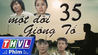 THVL  Một đời giông tố  Tập 35 [upl. by Oluas]