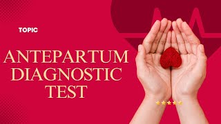 ANTEPARTUM DIAGNOSTIC TESTINGOBGFaculty [upl. by Corder459]