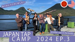 JAPAN TAP CAMP 202４ EP3English日本語 subtitles字幕 [upl. by Aeriela]