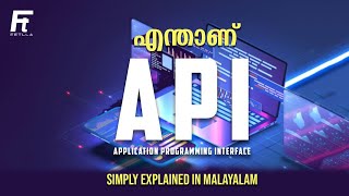 API Explained in Malayalam  Application Programming Interface  Uses of API  What is API  Fetlla [upl. by Aneeh]