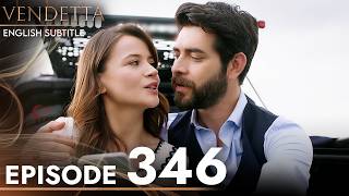 Vendetta Episode 346  Kan Cicekleri English Subtitled [upl. by Berky629]