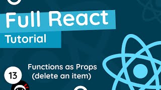 Full React Tutorial 13  Functions as Props [upl. by Kaiser]