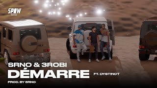 SRNO amp 3robi  Démarre ft DYSTINCT Official Video [upl. by Cassella160]