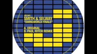 Christian Smith And John Selway Swingworld Paul Ritch Remix [upl. by Ad945]