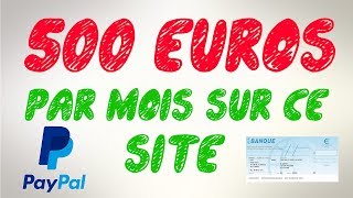 COMMENT GAGNER 500€ PAYPAL OU CHÈQUE PAR MOIS AVEC CE SITE  2023TUTO [upl. by Vladimar]