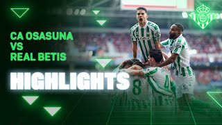 Resumen del partido CA Osasuna  Real Betis  HIGHLIGHTS  Real BETIS Balompié [upl. by Aierb332]