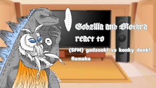 Kaijus Godzilla and Mothra react to SFM gadzooki vs konky donk Remake [upl. by Radnaskela125]