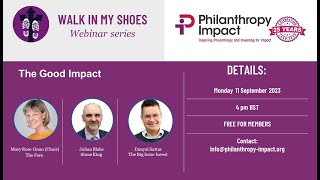 Philanthropy Impact Walk in my Shoes series The Good Impact [upl. by Ennazor]