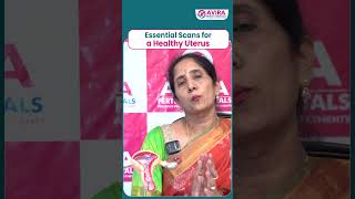 Importanct Scans For Healthy Uterus  Pregnancy Tips  Avira Fertility Hospitals  shorts [upl. by Ivers]