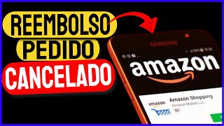 Reembolso de Pedido Cancelado Amazon [upl. by Tugman]