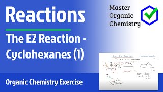 The E2 Reaction  Cyclohexanes 1 [upl. by Brenk]