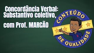 Concordância Verbal Substantivo coletivo com Prof Marcão [upl. by Laureen202]