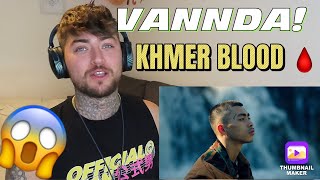 VANNDA  KHMER BLOOD Official Video REACTION [upl. by Nessa]