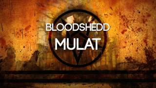 Bloodshedd  Mulat [upl. by Aseefan]