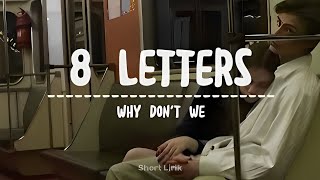 8 Letters  Why Dont We Tiktok sped up version  lirik lagu amp Terjemahan [upl. by Naot888]