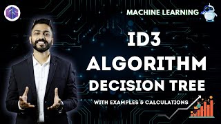 Lec10 Decision Tree 🌲 ID3 Algorithm with Example amp Calculations 🧮 [upl. by Nagad269]