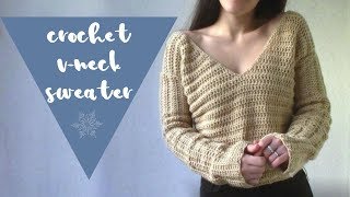 Crochet VNeck Sweater  Crochet Sweater Tutorial [upl. by Enrobialc242]