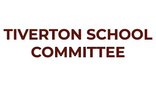 Tiverton School Committee Meeting  September 9 2024 [upl. by Nylssej139]