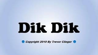 How To Pronounce Dik Dik [upl. by Tutt]